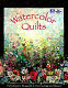 Watercolor quilts /