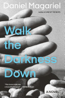 Walk the darkness down /