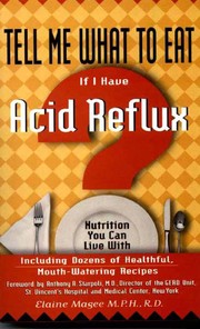 Tell me what to eat if I have acid reflux : nutrition you can live with /