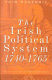 The Irish political system, 1740-1765 : the golden age of the undertakers /