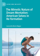 The Mimetic Nature of Dream Mentation: American Selves in Re-formation /