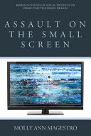Assault on the small screen : representations of sexual violence on prime-time television dramas /