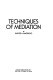 Techniques of mediation /