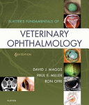 Slatter's fundamentals of veterinary ophthalmology /