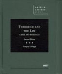 Terrorism and the law : cases and materials /