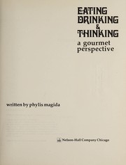 Eating, drinking, & thinking: a gourmet perspective /