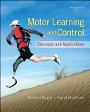 Motor learning and control : concepts and applications /