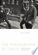 The photography of crisis : the photo essays of Weimar Germany /