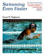 Swimming even faster /