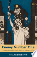 Enemy Number One : the United States of America in Soviet ideology and propaganda, 1945-1959 /