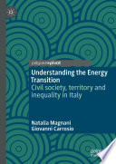 Understanding the Energy Transition : Civil society, territory and inequality in Italy /