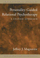 Personality-guided relational psychotherapy /