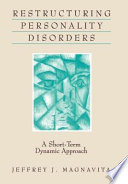 Restructuring personality disorders : a short-term dynamic approach /