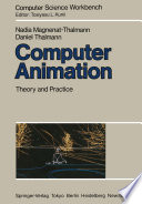 Computer Animation : Theory and Practice /