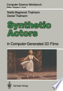 Synthetic Actors : in Computer-Generated 3D Films /