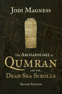 The archaeology of Qumran and the Dead Sea scrolls /