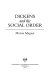 Dickens and the social order /