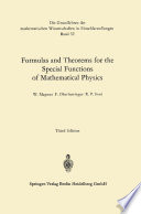 Formulas and theorems for the special functions of mathematical physics /