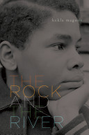 The rock and the river /