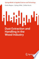 Dust Extraction and Handling in the Wood Industry /