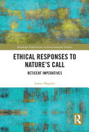 Ethical responses to nature's call : reticent imperatives /