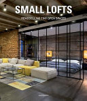 Small lofts : remodelling tiny open spaces /