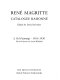 René Magritte, catalogue raisonné /