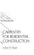 Carpentry for residential construction /