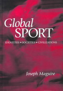 Global sport : identities, societies, civilizations /