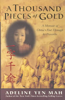 A thousand pieces of gold : my discovery of China's character in its proverbs /