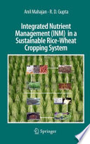 Integrated nutrient management (INM) in a sustainable rice-wheat cropping system /