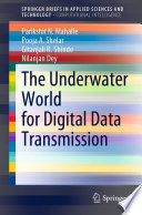 The Underwater World for Digital Data Transmission /