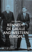 Kennedy, de Gaulle, and western Europe /