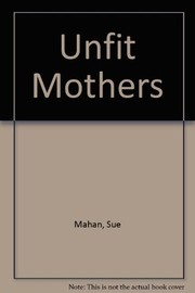 Unfit mothers /
