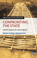 Confronting the state : ULFA's quest for sovereignty /
