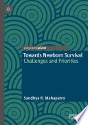 Towards Newborn Survival : Challenges and Priorities /