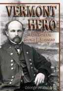 Vermont hero : Major General George J. Stannard /