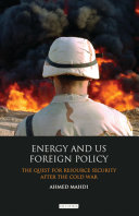 ENERGY AND US FOREIGN POLICY : the Quest for Resource Security after the Cold War /