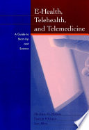 E-Health, telehealth, and telemedicine : a guide to start-up and success /