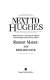 Next to Hughes : behind the power and tragic downfall of Howard Hughes by his closest advisor /
