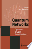 Quantum networks : dynamics of open nanostructures /