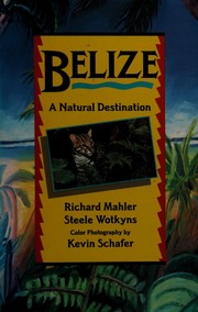 Belize : a natural destination /
