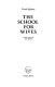 The school for wives : a play in two acts after Molière /