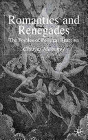 Romantics and renegades : the poetics of political reaction /