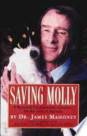 Saving Molly : a research veterinarian's choices /