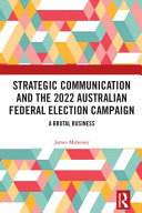 Strategic communication and the 2022 Australian federal election campaign : a brutal business /