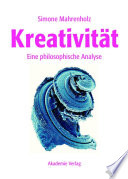 Kreativität : eine philosophische Analyse /