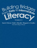 Building bridges from early to intermediate literacy, grades 2-4 /