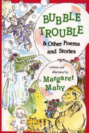 Bubble trouble & other poems and stories /