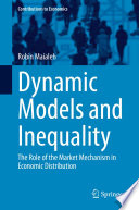 Dynamic Models and Inequality : The Role of the Market Mechanism in Economic Distribution /